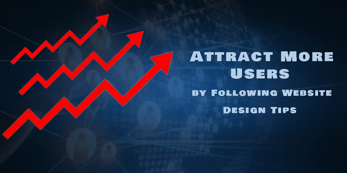 10 Essential Web Design Tips to Attract Users and Skyrocket Engagement